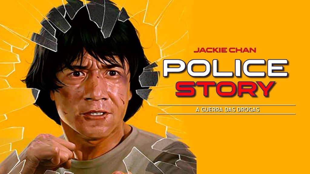 Imagem promocional do filme 'Police Story: A Guerra das Drogas', com Jackie Chan em destaque. Ele aparece com expressão determinada, punho levantado, em frente a um fundo amarelo com efeito de vidro quebrado