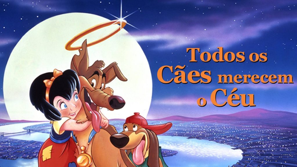 Todos os Cães Merecem o Céu