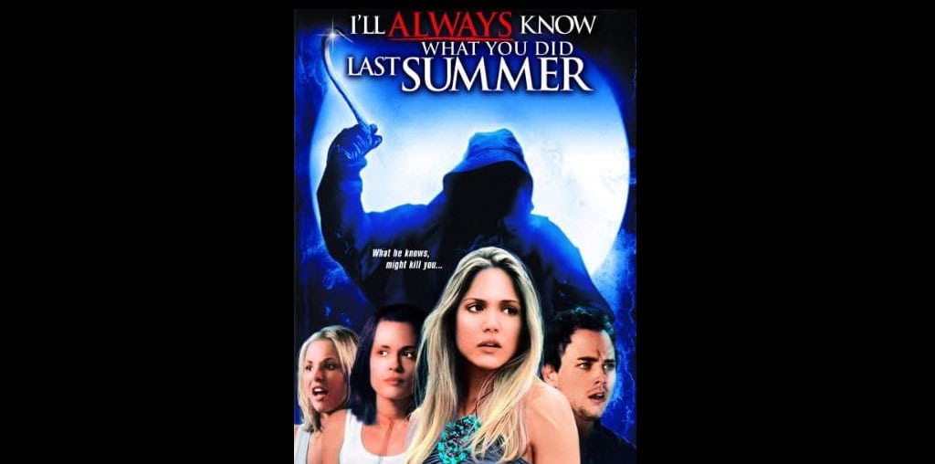 Filme "Eu Sempre Vou Saber o que Vocês Fizeram no Verão Passado"